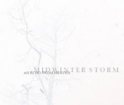 Midwinter Storm : An Echo from Heaven